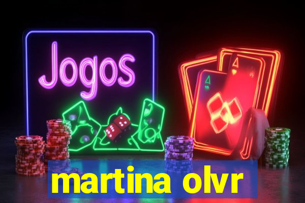 martina olvr